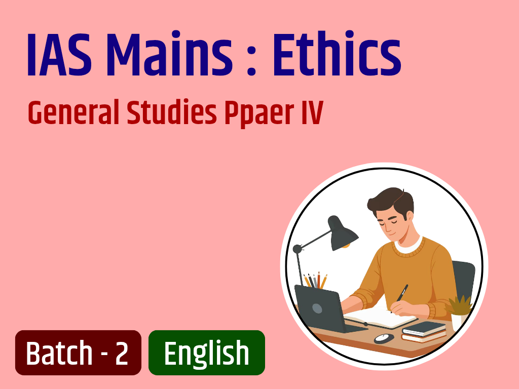 General Studies Ethics Paper - IV IAS Mains Answer Writing Batch - 2 EN