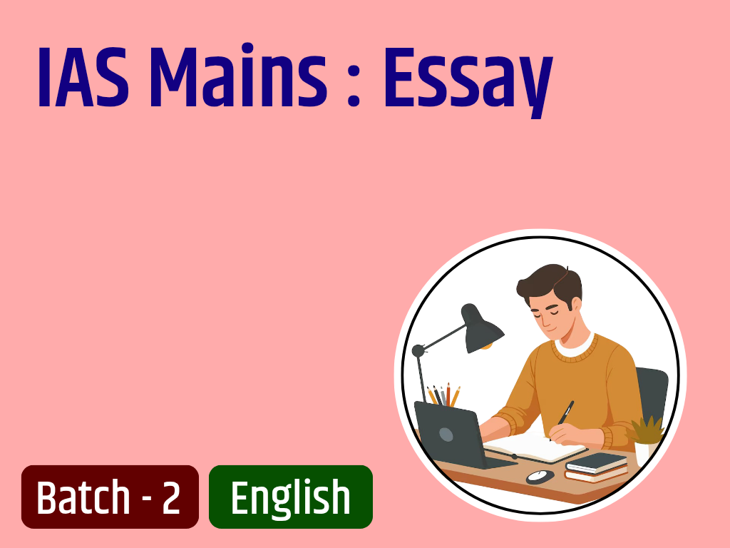 Essay IAS Mains Answer Writing Batch - 2 EN